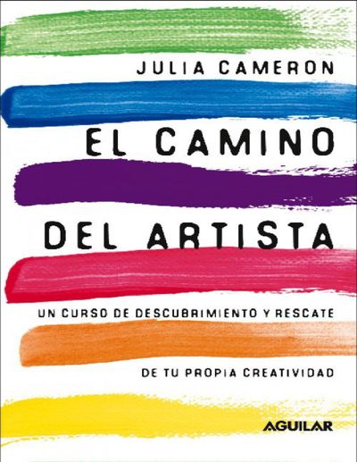 El camino del artista. Un curso de descubrimiento y rescate de tu propia creatividad.jpg